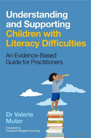 Understanding and Supporting Children with Literacy Difficulties: An Evidence-Based Guide for Practitioners - Valerie Muter [KSIĄŻKA]