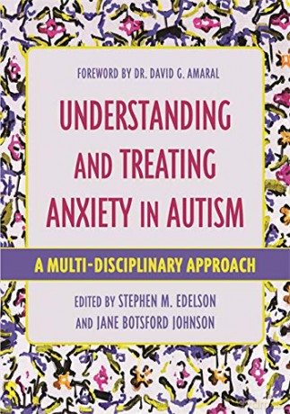Understanding and Treating Anxiety in Autism: A Multi-Disciplinary Approach (Understanding and Treating in Autism) - Stephen M. Edelson [KSIĄŻKA]