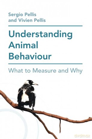 Understanding Animal Behaviour: What to Measure and Why - Sergio Pellis [KSIĄŻKA]