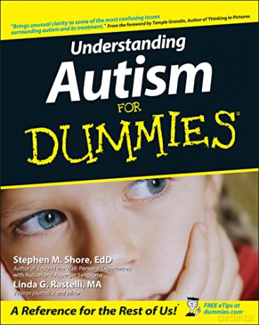 Understanding Autism for Dummies - Stephen M. Shore [KSIĄŻKA]