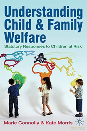 Understanding Child and Family Welfare: Statutory Responses to Children at Risk - Marie Connolly [KSIĄŻKA]