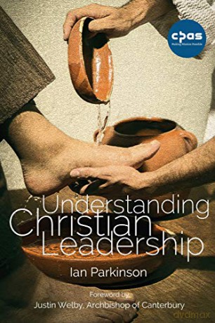 Understanding Christian Leadership - Ian Parkinson [KSIĄŻKA]