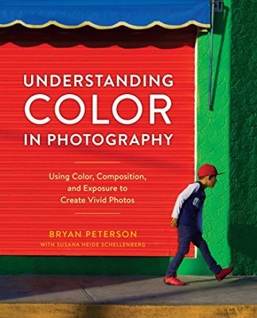 Understanding Color in Photography: Using Color, Composition, and Exposure to Create Vivid Photos - Bryan Peterson [KSIĄŻKA]