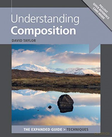 Understanding Composition (Expanded Guides - Techniques) - David Taylor [KSIĄŻKA]
