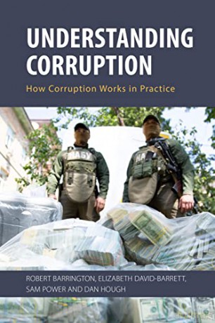 Understanding Corruption: How Corruption Works in Practice - Robert Barrington [KSIĄŻKA]