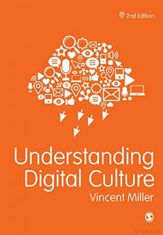 Understanding Digital Culture - Vincent Miller [KSIĄŻKA]
