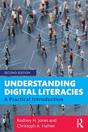 Understanding Digital Literacies: A Practical Introduction - Rodney H. Jones [KSIĄŻKA]