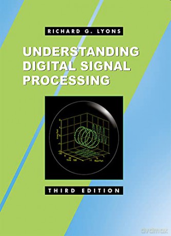 Understanding Digital Signal Processing: Unders Digita Signal Proces_3 - Richard Lyons [KSIĄŻKA]