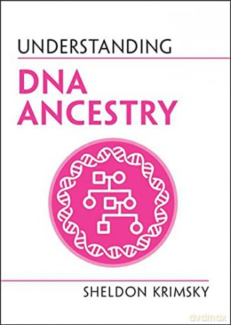 Understanding DNA Ancestry (Understanding Life) - Sheldon Krimsky [KSIĄŻKA]