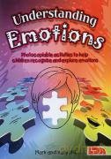 Understanding Emotions: Photocopiable Activities to Help Children Recognise and Explore Emotions - Mark Hill QC [KSIĄŻKA]