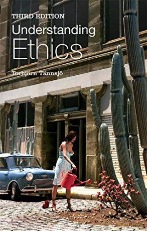 Understanding Ethics: An Introduction to Moral Theory - Torbjörn Tännsjö [KSIĄŻKA]