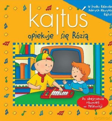 Kajtuś - Opiekuje Się Rózią Z Plakatem [KSIĄŻKA]