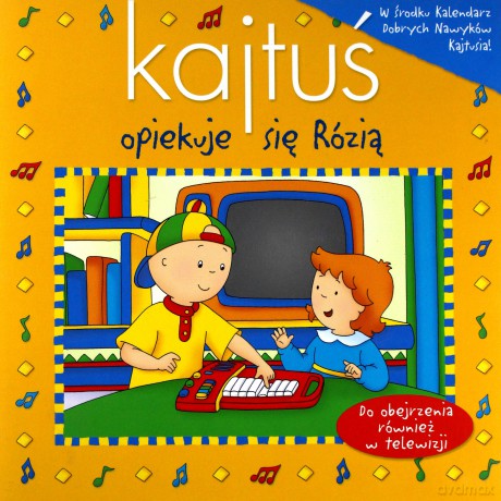 Kajtuś - Opiekuje Się Rózią Z Plakatem [KSIĄŻKA]