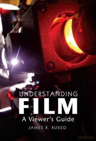 Understanding Film: A Viewer's Guide - James R Russo [KSIĄŻKA]
