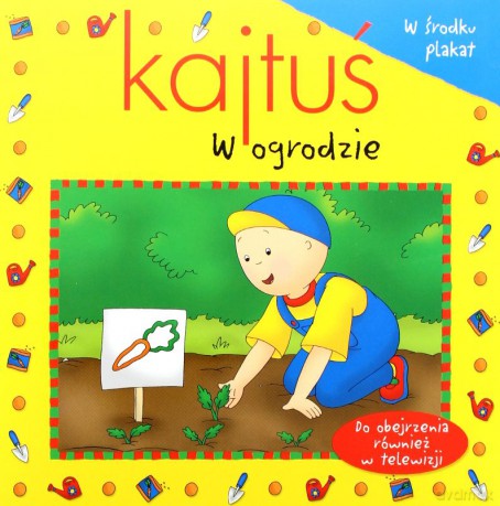 Kajtuś - W Ogrodzie Z Plakatem [KSIĄŻKA]