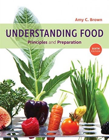 Understanding Food: Principles and Preparation (Mindtap Course List) - Amy Brown [KSIĄŻKA]