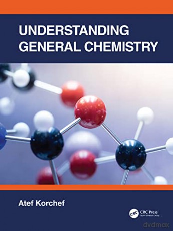 Understanding General Chemistry - Atef Korchef [KSIĄŻKA]