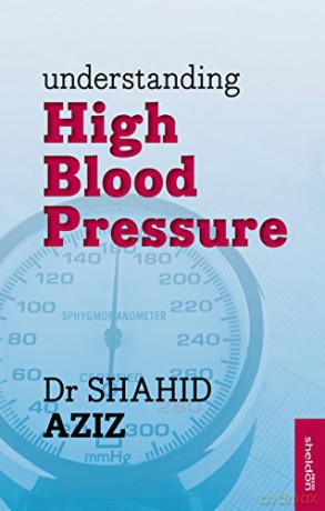 Understanding High Blood Pressure - Shahid Aziz [KSIĄŻKA]