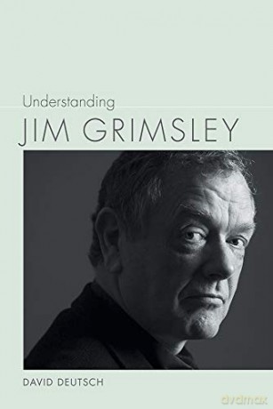 Understanding Jim Grimsley (Understanding Contemporary American Literature) - David Deutsch [KSIĄŻKA]