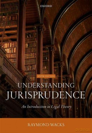 Understanding Jurisprudence: An Introduction to Legal Theory - Raymond Wacks [KSIĄŻKA]