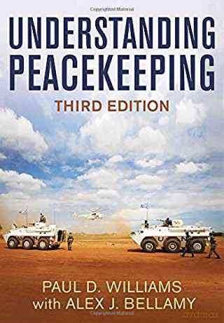 Understanding Peacekeeping - Paul D. Williams [KSIĄŻKA]