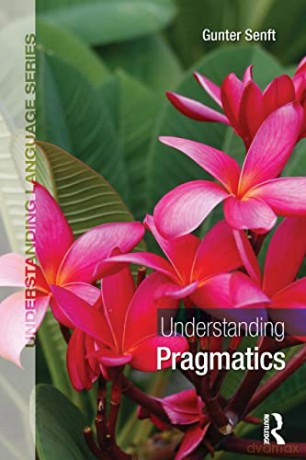 Understanding Pragmatics (Understanding Language) - Gunter Senft [KSIĄŻKA]