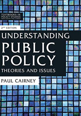 Understanding Public Policy: Theories and Issues (Textbooks in Policy Studies) - Paul Cairney [KSIĄŻKA]