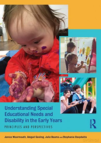 Understanding Special Educational Needs and Disability in the Early Years: Principles and Perspectives - Janice Wearmouth [KSIĄŻKA]
