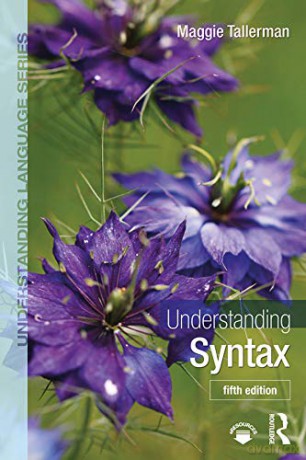 Understanding Syntax (Understanding Language) - Maggie Tallerman [KSIĄŻKA]