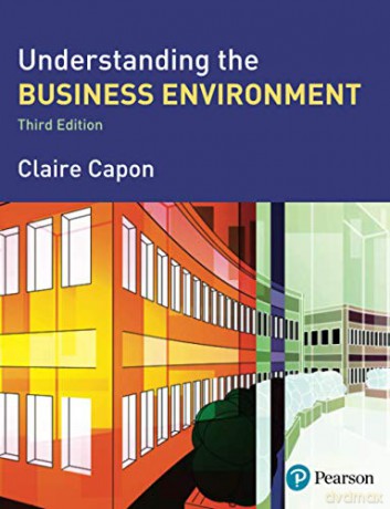Understanding the Business Environment: Inside and Outside the Organisation - Claire Capon [KSIĄŻKA]