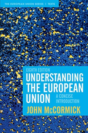 Understanding the European Union: A Concise Introduction: 14 (The European Union Series) - John McCormick [KSIĄŻKA]