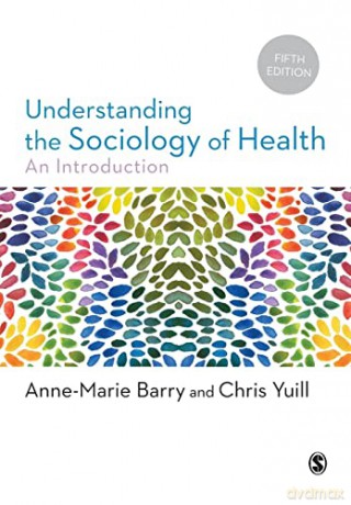 Understanding the Sociology of Health: An Introduction - Anne-Marie Barry [KSIĄŻKA]
