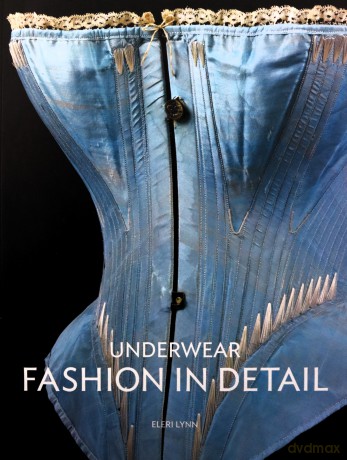 Underwear: Fashion in Detail - Eleri Lynn [KSIĄŻKA]