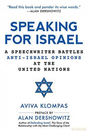 Undiplomatic: The Inside Story of Israel at the United Nations: A Speechwriter Battles Anti-Israel Opinions at the United Nations - Aviva Klompas [KSIĄŻKA]