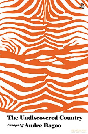 Undiscovered Country: Essays - Andre Bagoo [KSIĄŻKA]