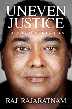 Uneven Justice: The Plot to Sink Galleon - Raj Rajaratnam [KSIĄŻKA]