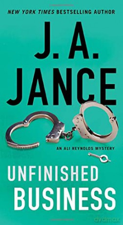 Unfinished Business: Volume 16 (Ali Reynolds) - J.A. Jance [KSIĄŻKA]