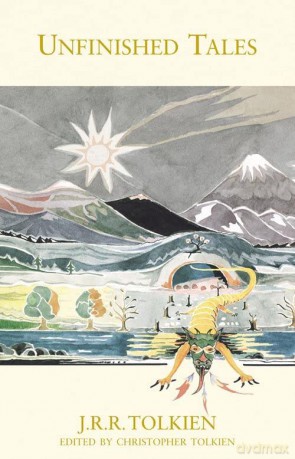 Unfinished Tales: - J. R. R. Tolkien [KSIĄŻKA]