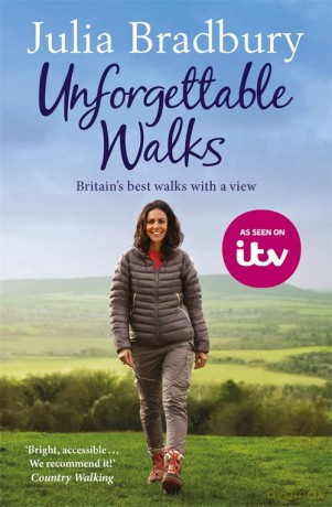 Unforgettable Walks: Best Walks With A View - Julia Bradbury [KSIĄŻKA]