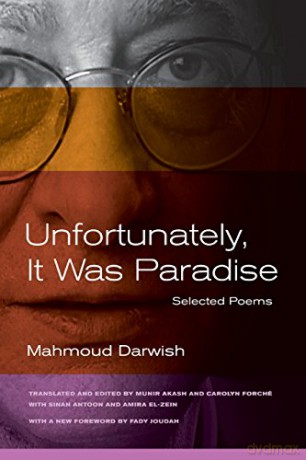 Unfortunately, It Was Paradise: Selected Poems - Mahmoud Darwish [KSIĄŻKA]
