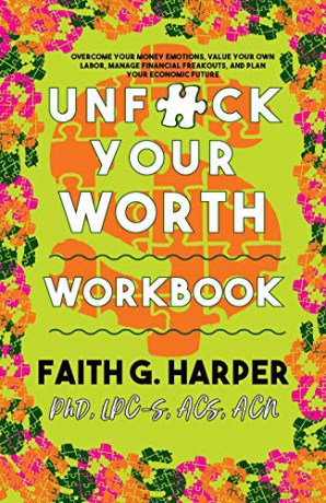 Unfuck Your Worth Workbook: Manage Your Money, Value Your Own Labor, and Stop Financial Freakouts in a Capitalist Hellscape (5-Minute Therapy) - Faith G. Harper [KSIĄŻKA]