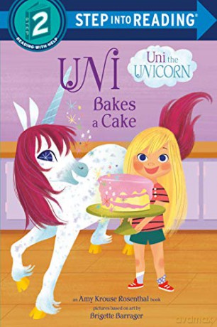 Uni the Unicorn Bakes a Cake (Step into Reading. Step 2) - Amy Krouse Rosenthal [KSIĄŻKA]