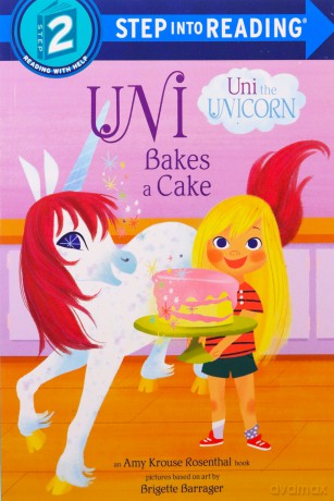 Uni the Unicorn Bakes a Cake (Step into Reading. Step 2) - Amy Krouse Rosenthal [KSIĄŻKA]