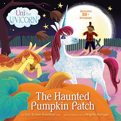 Uni the Unicorn: The Haunted Pumpkin Patch - Amy Krouse Rosenthal [KSIĄŻKA]