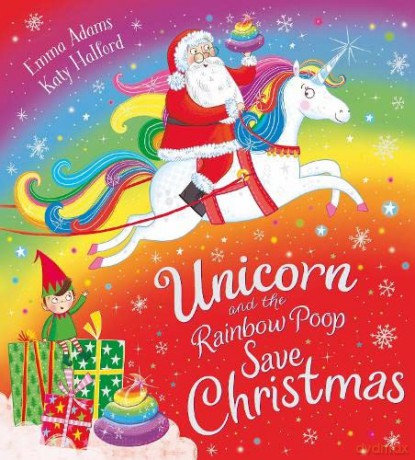 Unicorn and the Rainbow Poop Save Christmas (PB) - Emma Adams [KSIĄŻKA]