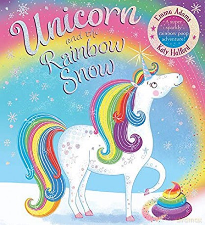 Unicorn and the Rainbow Snow: a super sparkly rainbow poop adventure: 1 - Emma Adams [KSIĄŻKA]