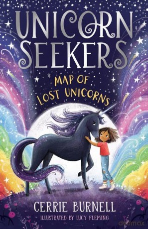 Unicorn Seekers: The Map of Lost Unicorns: An exciting unicorn adventure from beloved author and BBC disability ambassador, Cerrie Burnell - Cerrie Burnell [KSIĄŻKA]