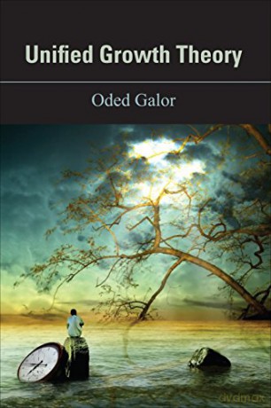 Unified Growth Theory - Oded Galor [KSIĄŻKA]