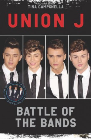 Union J and District 3- Battle of the Bands - Tina Campanella [KSIĄŻKA]