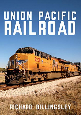 Union Pacific Railroad - Richard Billingsley [KSIĄŻKA]